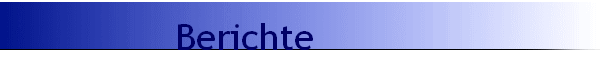 Berichte